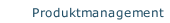 Produktmanagement